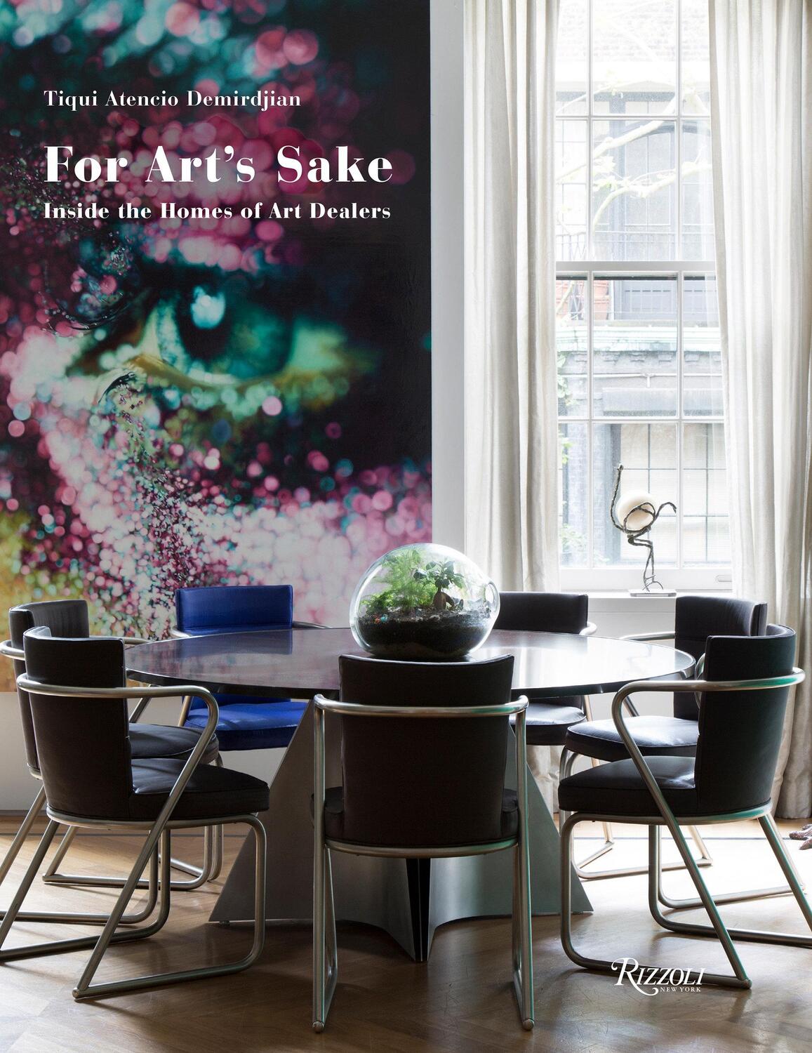 Cover: 9780847868834 | For Art's Sake: Inside the Homes of Art Dealers | Demirdjian | Buch