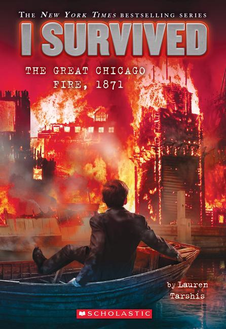 Cover: 9780545658461 | I Survived the Great Chicago Fire, 1871 (I Survived #11) | Volume 11
