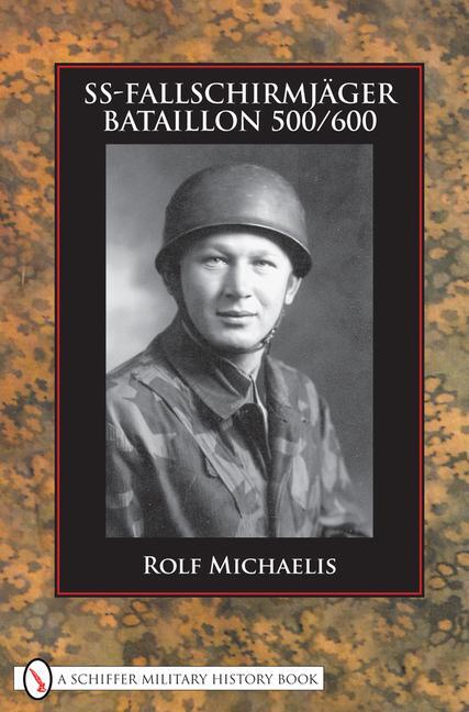 Cover: 9780764329449 | SS-Fallschirmjager-Bataillon 500/600 | Rolf Michaelis | Buch | 2008