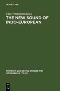 Cover: 9783110105360 | The New Sound of Indo-European | Essays in Phonological Reconstruction