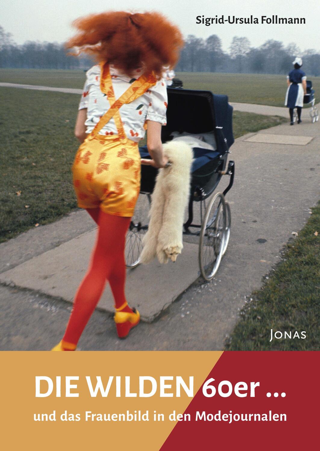 Cover: 9783894455859 | Die WILDEN 60er | ... und das Frauenbild in den Modejournalen | Buch