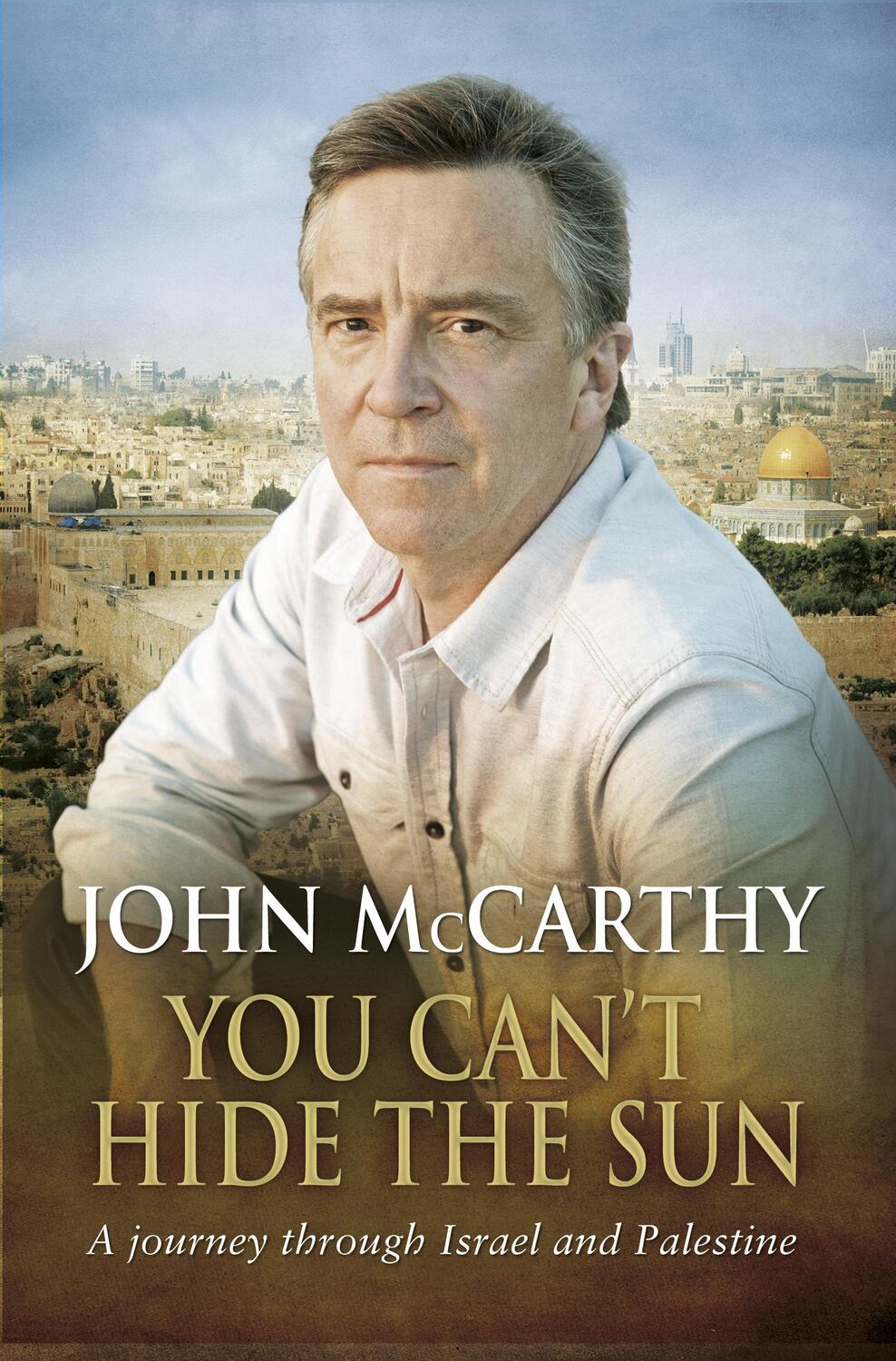 Cover: 9780552774475 | You Can't Hide the Sun | A Journey through Palestine | John McCarthy