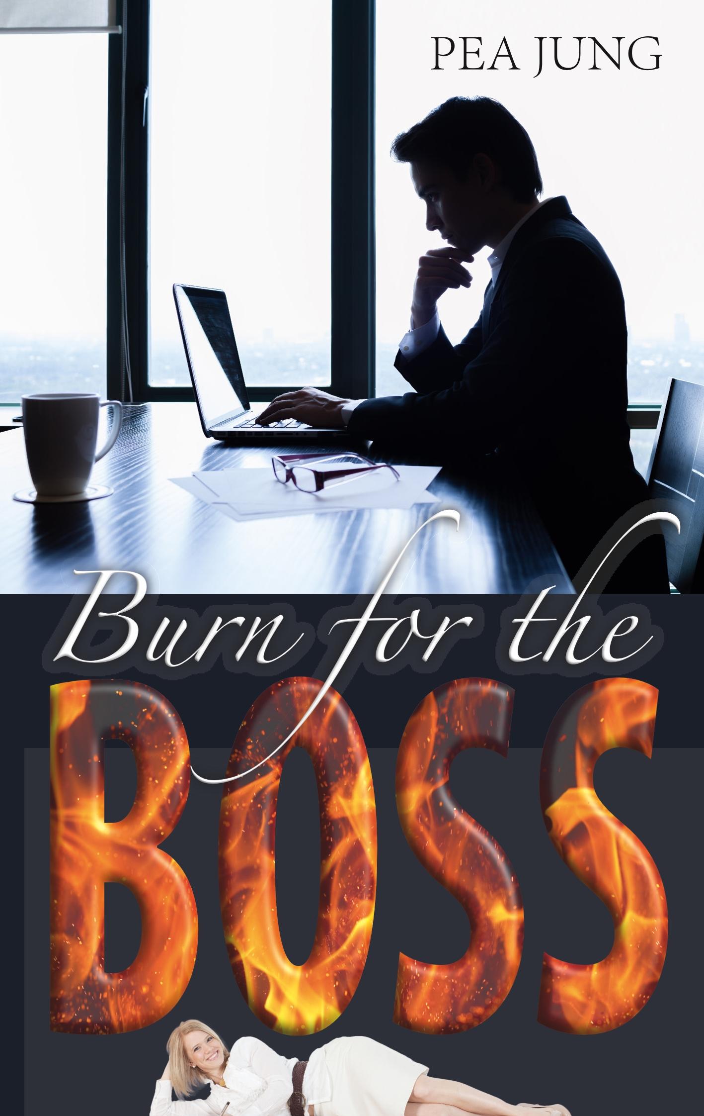 Cover: 9783752824803 | Burn for the Boss | Pea Jung | Taschenbuch | Paperback | 384 S. | 2018