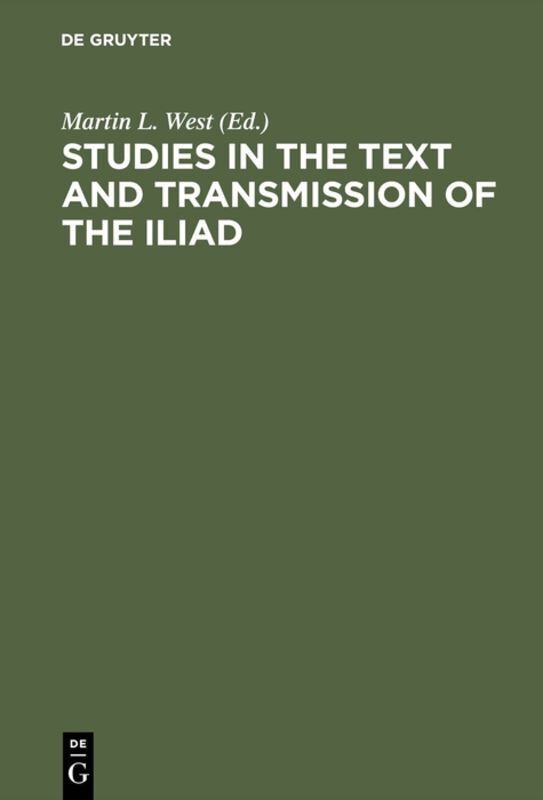 Cover: 9783598730054 | Studies in the Text and Transmission of the Iliad | Martin L. West