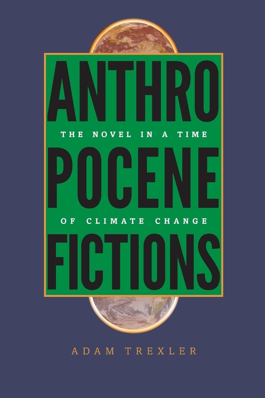 Cover: 9780813936925 | Anthropocene Fictions | The Novel in a Time of Climate Change | Buch