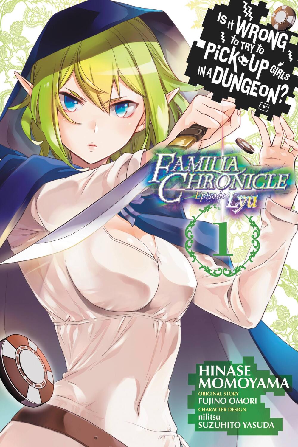 Cover: 9781975301460 | Is It Wrong to Try to Pick Up Girls in a Dungeon? Familia Chronicle...