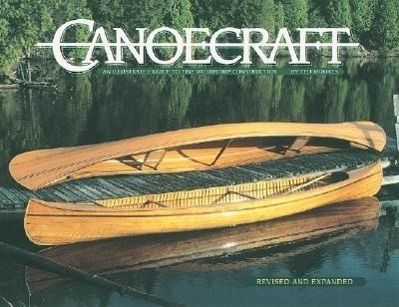 Cover: 9781552093429 | Canoecraft: An Illustrated Guide to Fine Woodstrip Construction | Buch