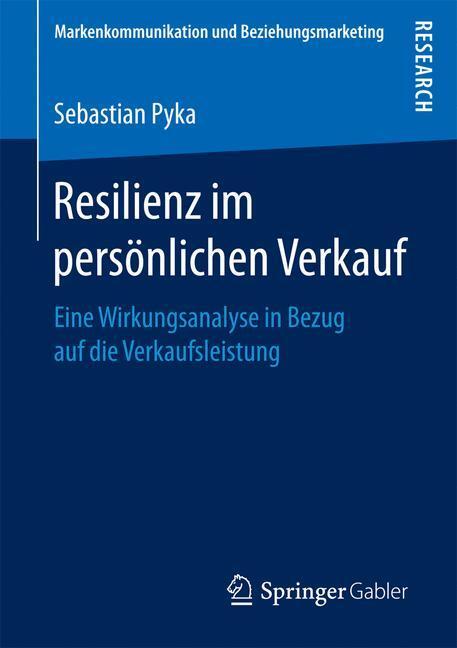 Cover: 9783658174545 | Resilienz im persönlichen Verkauf | Sebastian Pyka | Taschenbuch | xxv