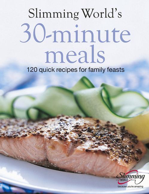 Cover: 9780091914332 | Slimming World's 30-Minute Meals | 120 Quick Recipes for Family Feasts