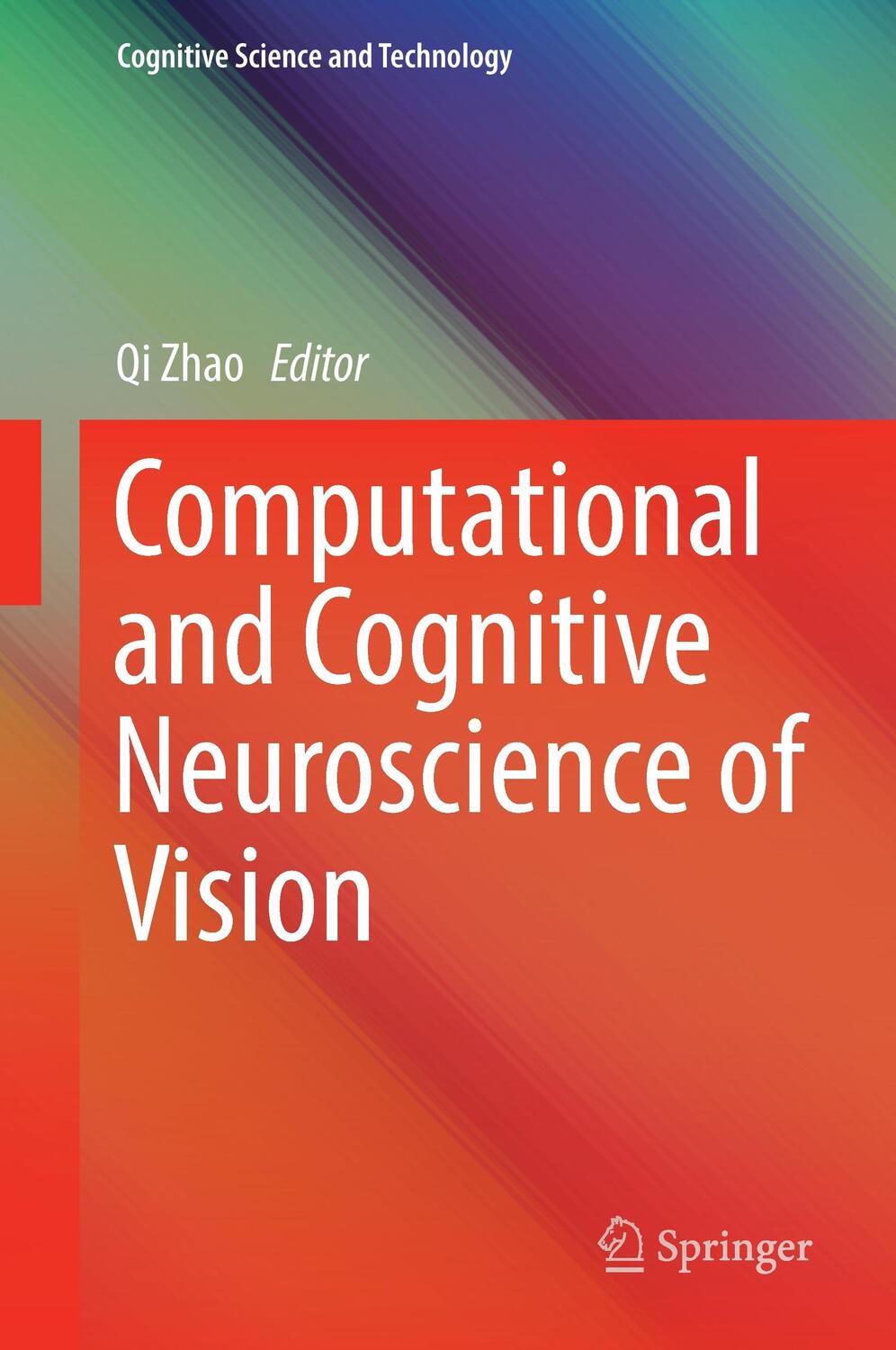 Cover: 9789811002113 | Computational and Cognitive Neuroscience of Vision | Qi Zhao | Buch