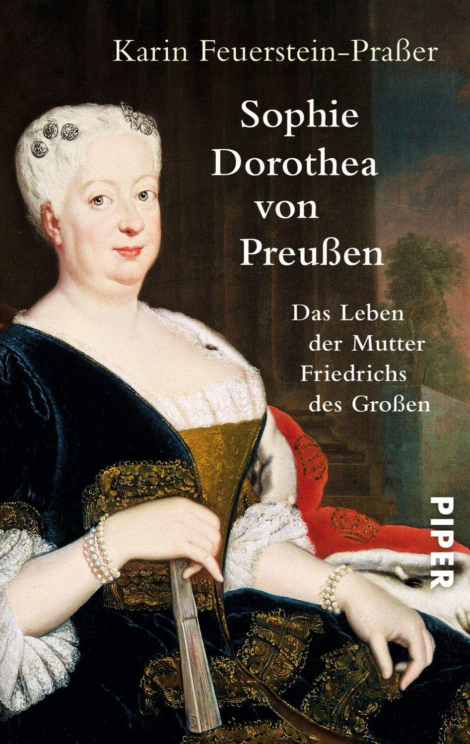 Cover: 9783492305419 | Sophie Dorothea von Preußen | Karin Feuerstein-Praßer | Taschenbuch
