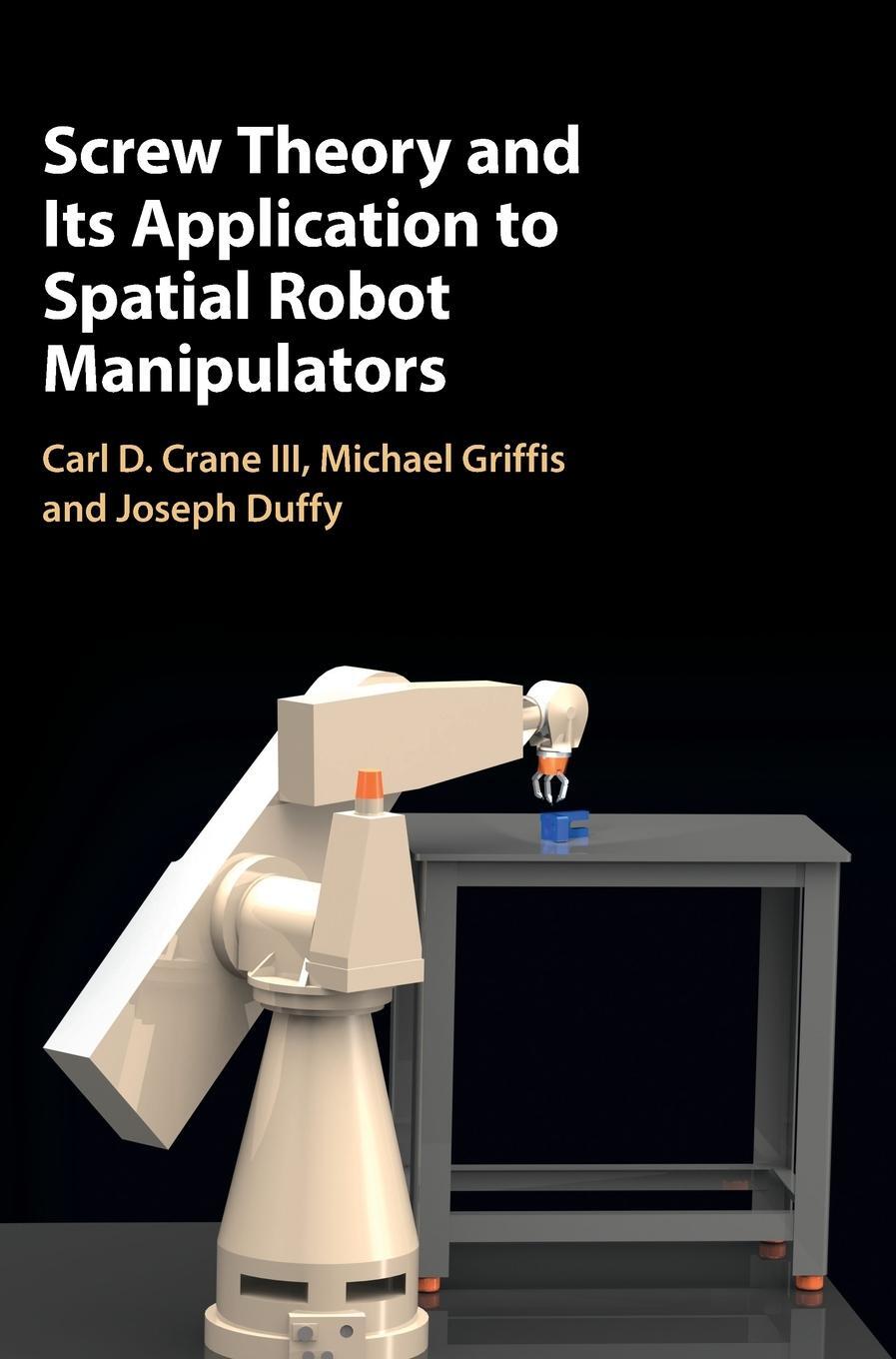 Cover: 9780521630894 | Screw Theory and Its Application to Spatial Robot Manipulators | Buch