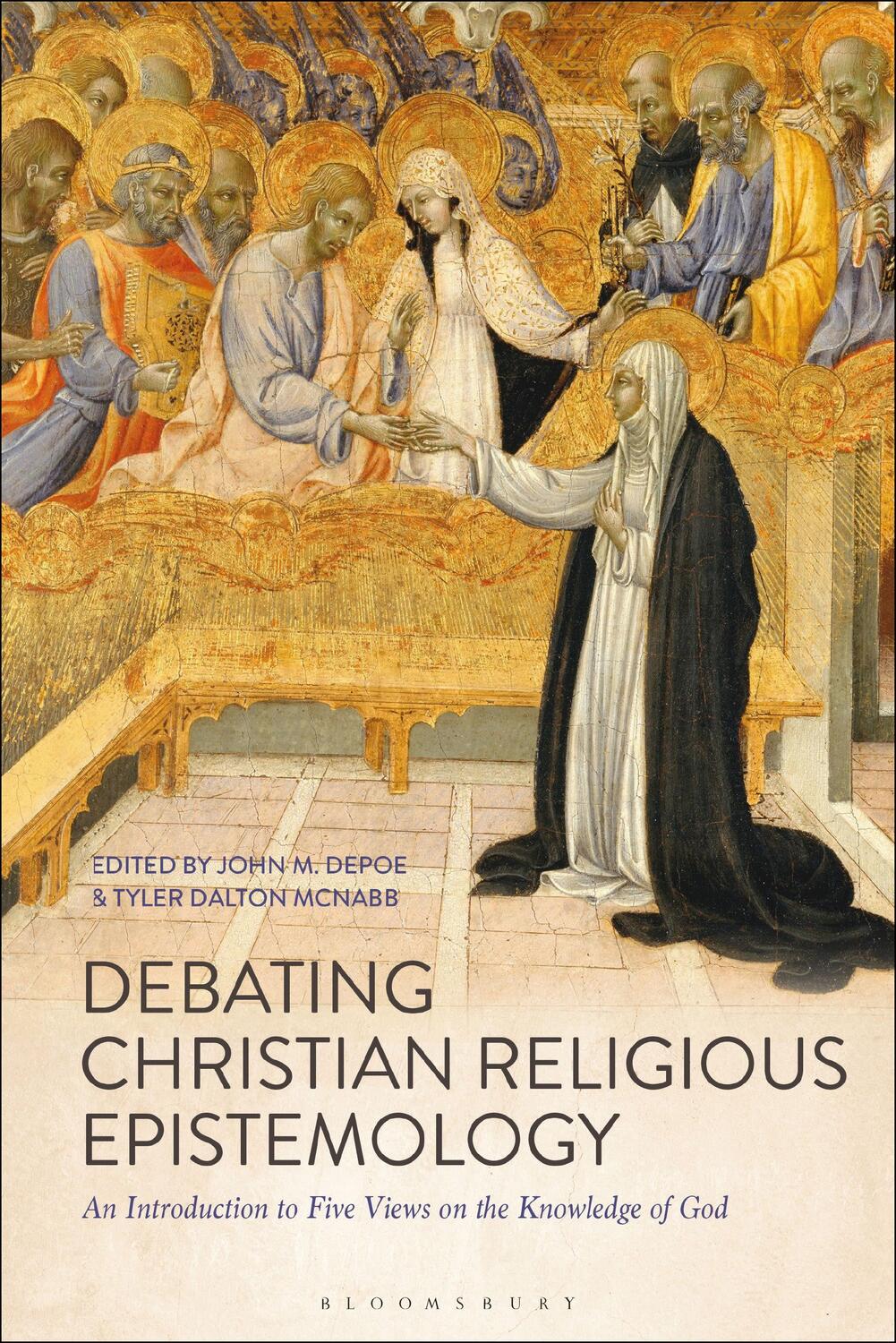 Cover: 9781350062733 | Debating Christian Religious Epistemology | John M. Depoe (u. a.)