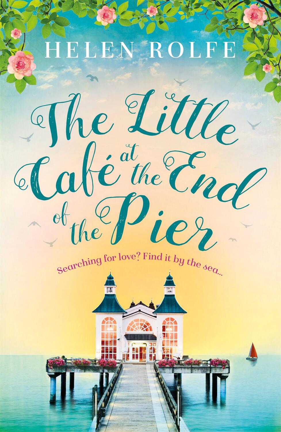 Cover: 9781409181910 | The Little Cafe at the End of the Pier | Helen Rolfe | Taschenbuch