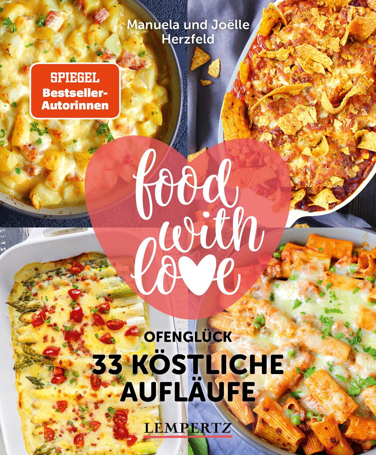 Cover: 9783960583691 | food with love - 33 köstliche Aufläufe | Ofenglück | Herzfeld (u. a.)