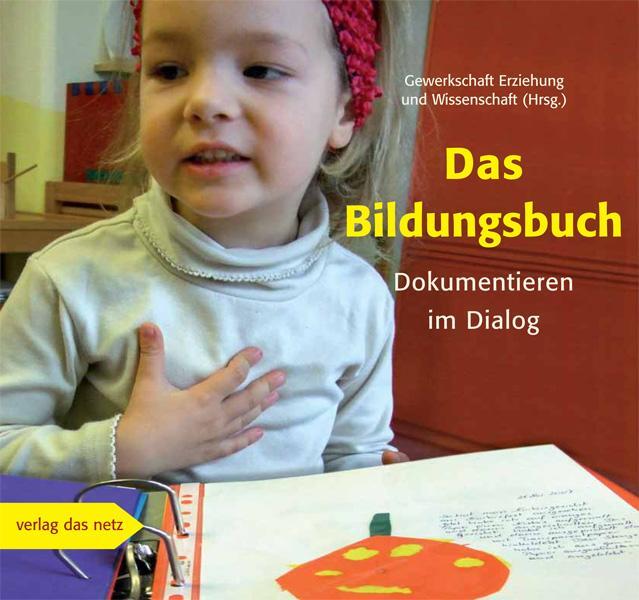 Cover: 9783868920024 | Das Bildungsbuch | Dokumentieren im Dialog | Taschenbuch | Deutsch