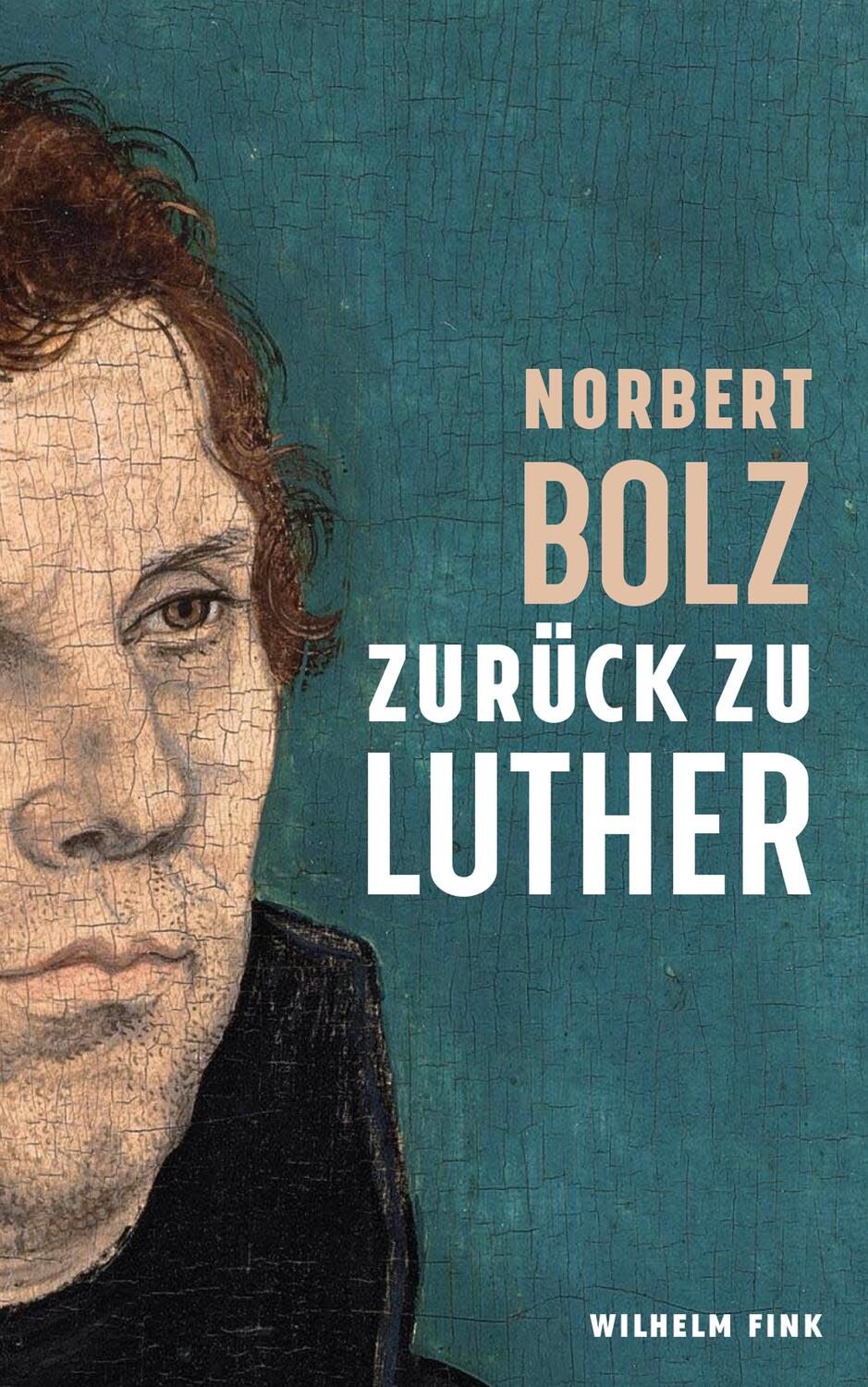 Cover: 9783770560868 | Zurück zu Luther | Norbert Bolz | Buch | Deutsch | 2016 | Brill Fink