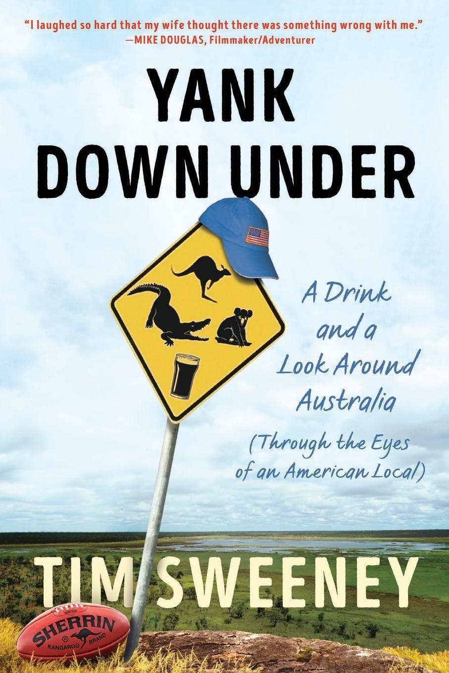 Cover: 9798987954706 | Yank Down Under | A Drink and A Look Around Australia | Tim Sweeney