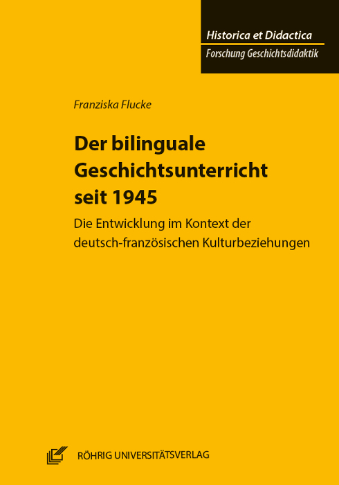 Cover: 9783861107613 | Der bilinguale Geschichtsunterricht seit 1945 | Franziska Flucke