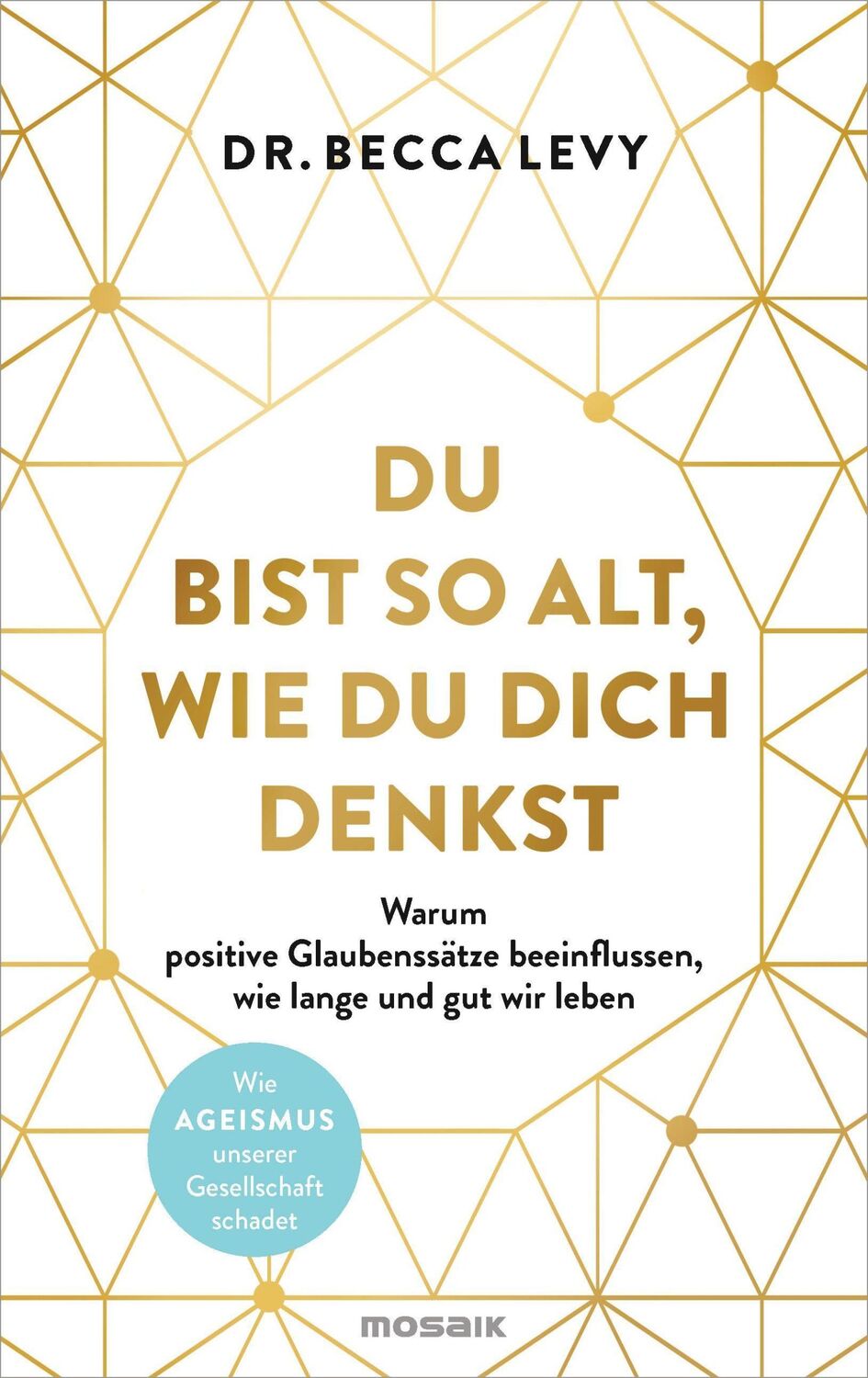 Cover: 9783442394111 | Du bist so alt, wie du dich denkst | Rebecca Levy | Buch | 352 S.