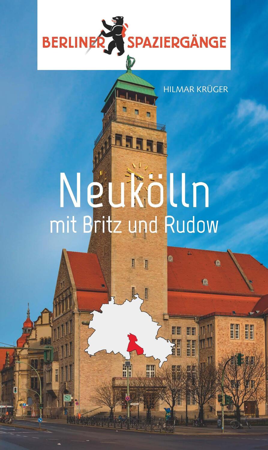 Cover: 9783962010461 | Neukölln | Berliner Spaziergänge | Hilmar Krüger | Taschenbuch | 2020