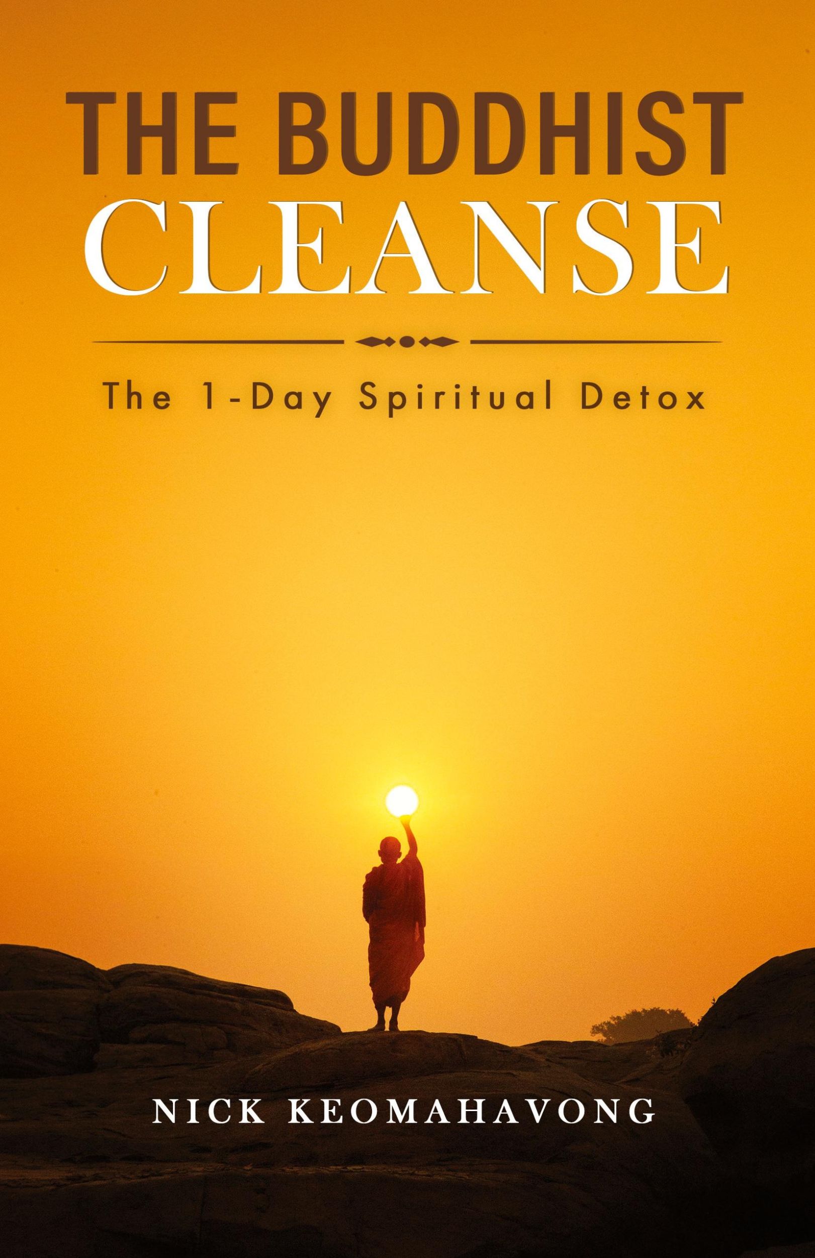 Cover: 9780578849904 | The Buddhist Cleanse | The 1-Day Spiritual Detox | Nick Keomahavong