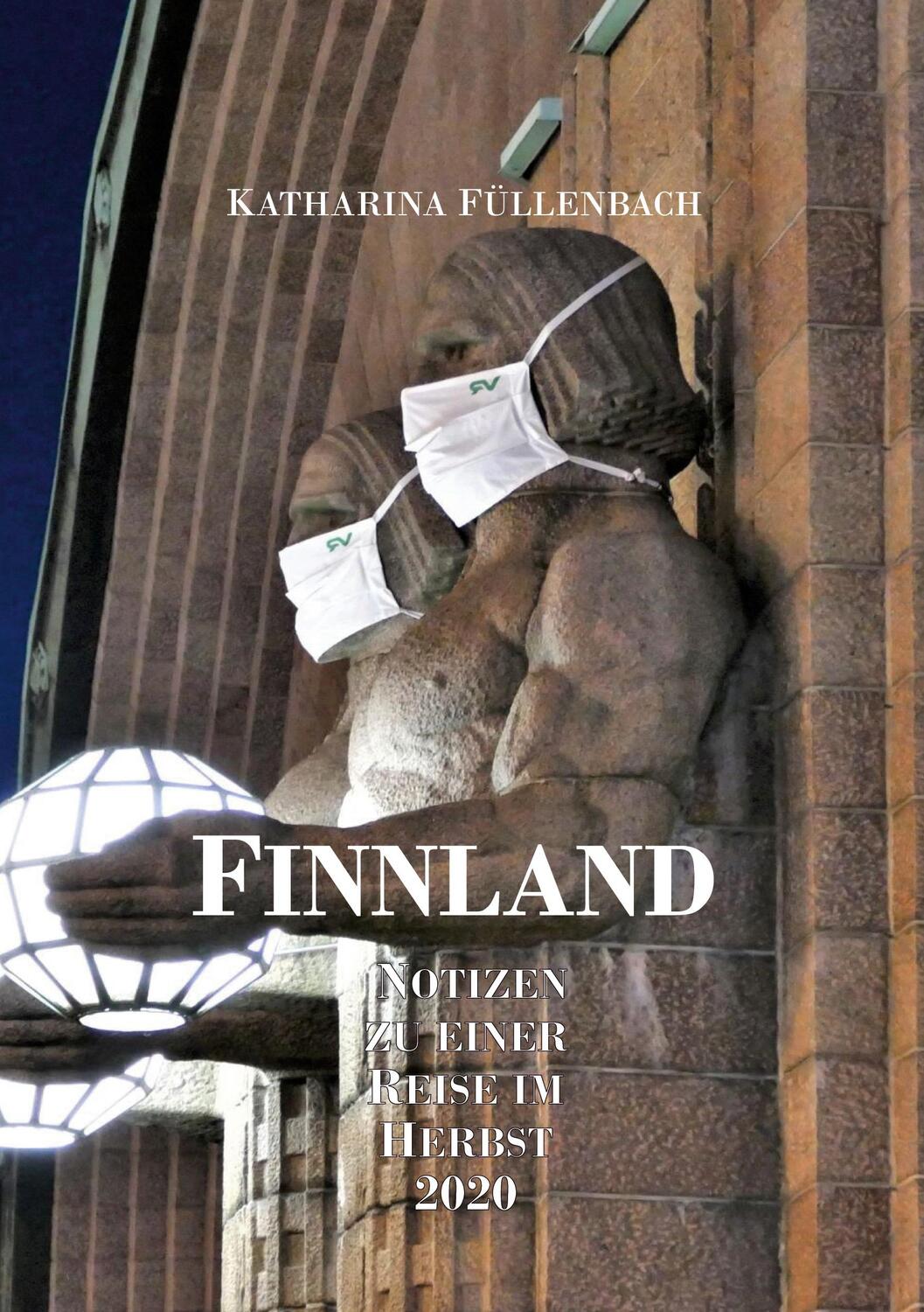 Cover: 9783347016262 | Finnland | Notizen zu einer Reise im Herbst 2020 | Füllenbach | Buch