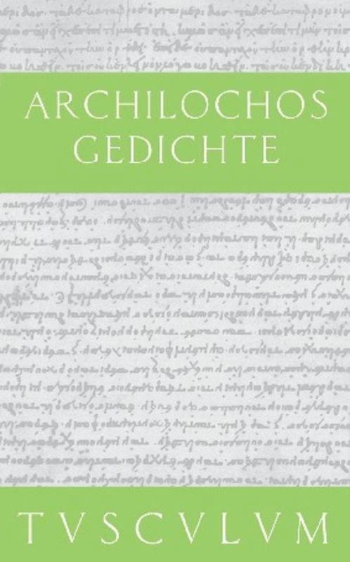 Cover: 9783050053882 | Gedichte | Archilochos | Buch | Sammlung Tusculum | Deutsch | 2011