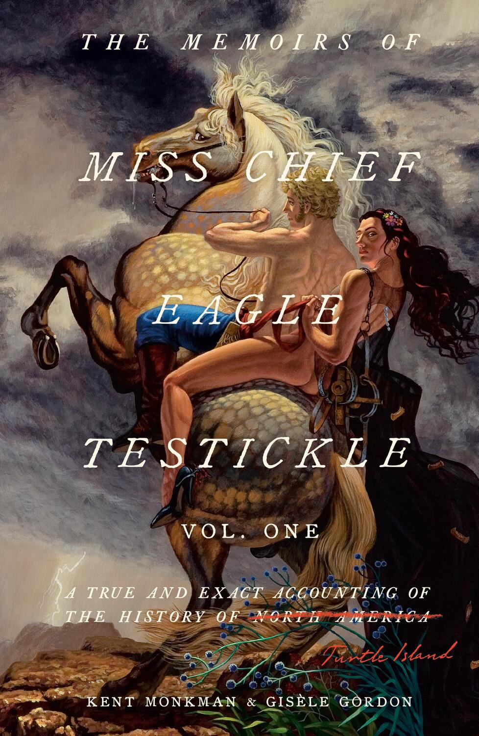 Cover: 9780771061226 | The Memoirs Of Miss Chief Eagle Testickle: Vol. 1 | Monkman (u. a.)