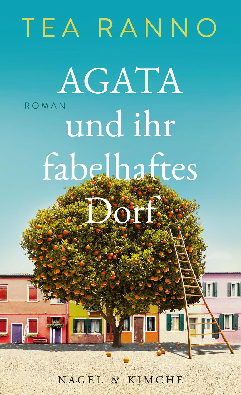 Cover: 9783312012152 | Agata und ihr fabelhaftes Dorf | Roman | Tea Ranno | Buch | Deutsch