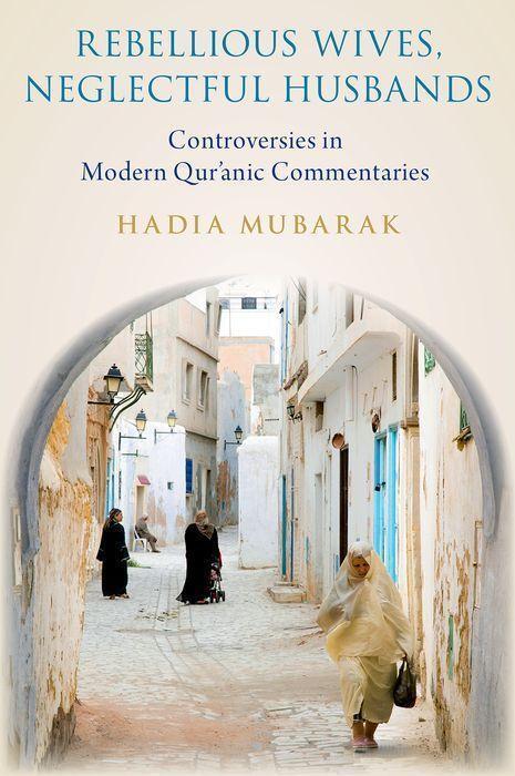 Cover: 9780197553305 | Rebellious Wives, Neglectful Husbands | Hadia Mubarak | Buch | 2022