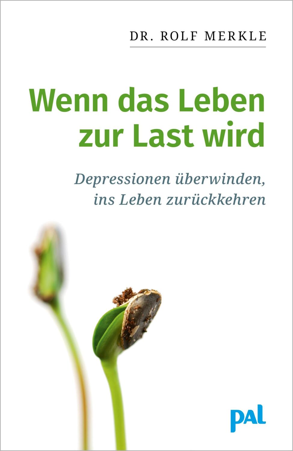 Cover: 9783923614479 | Wenn das Leben zur Last wird | Rolf Merkle | Taschenbuch | 126 S.