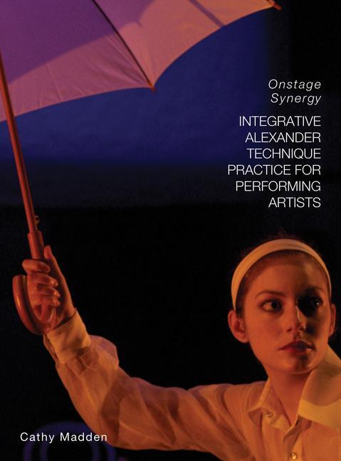 Cover: 9781783202188 | Integrative Alexander Technique Practice for Performing Artists | Buch