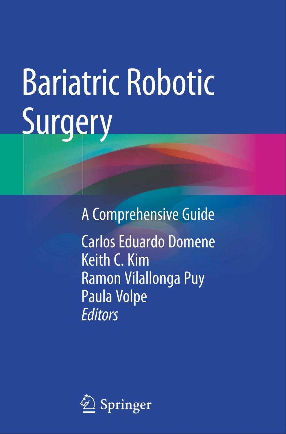 Cover: 9783030172251 | Bariatric Robotic Surgery | A Comprehensive Guide | Domene (u. a.)