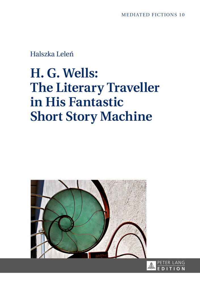 Cover: 9783631653722 | H. G. Wells: The Literary Traveller in His Fantastic Short Story...