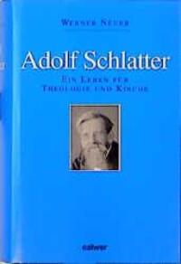 Cover: 9783766833907 | Adolf Schlatter | Ein Leben für Theologie und Kirche | Werner Neuer