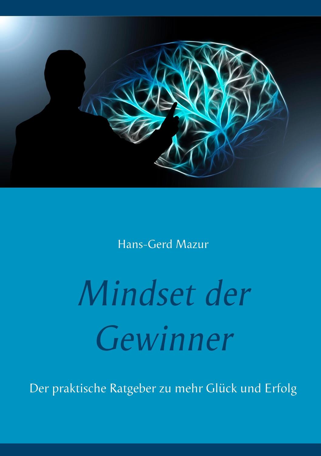 Cover: 9783748147800 | Mindset der Gewinner | Hans-Gerd Mazur | Taschenbuch | Books on Demand