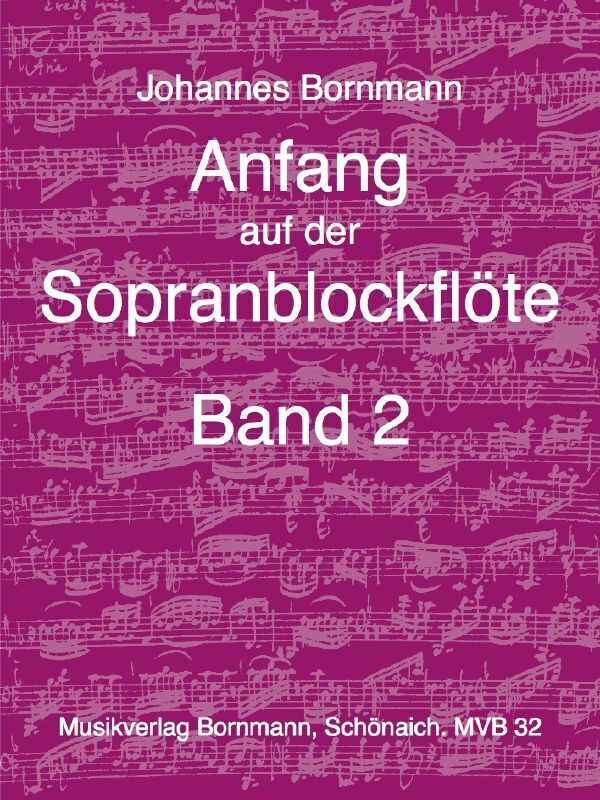 Cover: 9783981014617 | Anfang auf der Sopranblockflöte - Band 2. Bd.2 | Johannes Bornmann