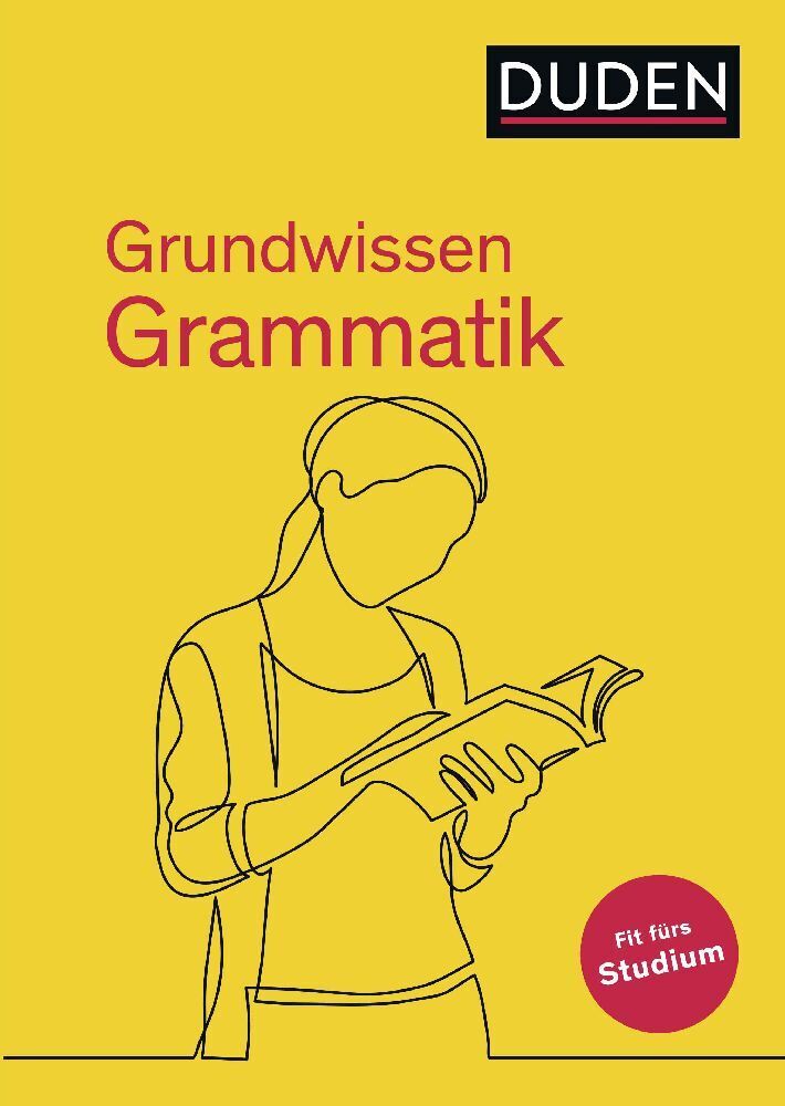 Cover: 9783411732739 | Duden - Grundwissen Grammatik | Fit fürs Studium | Dudenredaktion