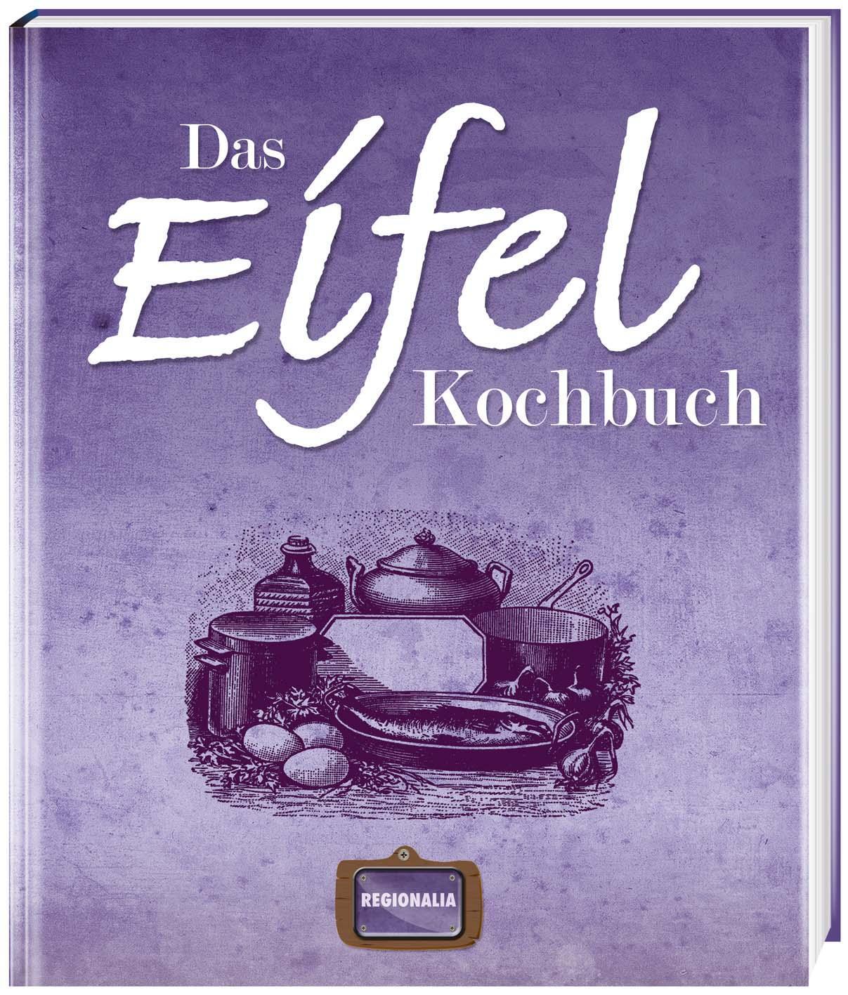 Cover: 9783939722144 | Das Eifel Kochbuch | Buch | 128 S. | Deutsch | 2020