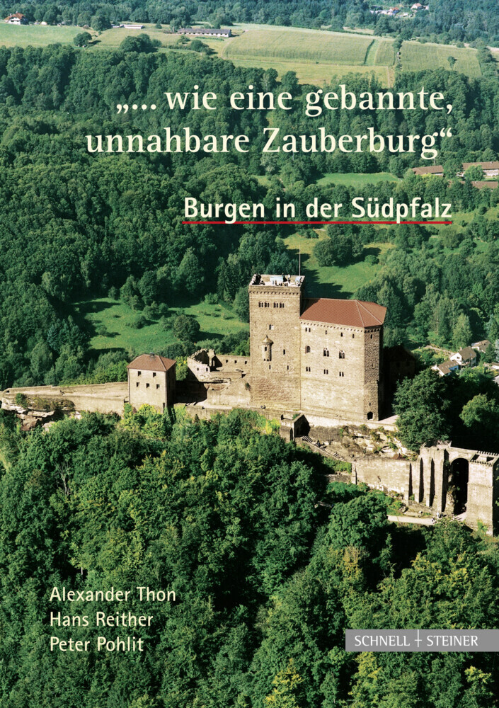 Cover: 9783795420734 | 'Wie eine gebannte, unnahbare Zauberburg', Burgen in der Südpfalz