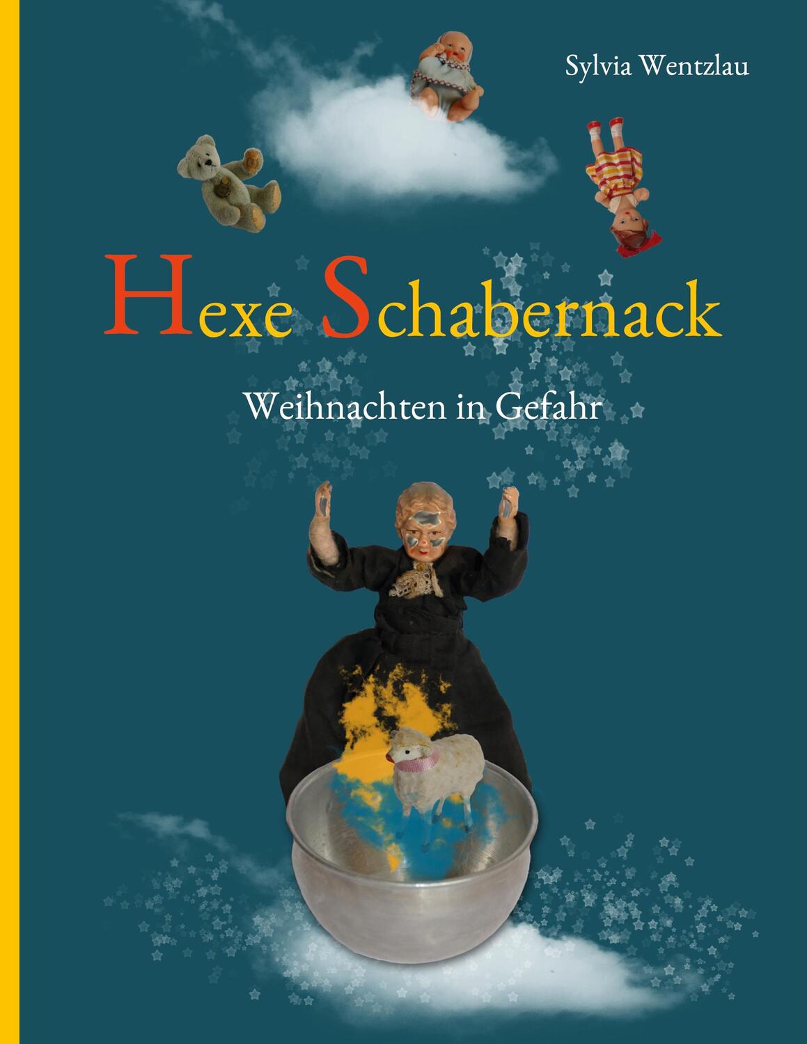 Cover: 9783755711971 | Hexe Schabernack | Weihnachten in Gefahr | Sylvia Wentzlau | Buch