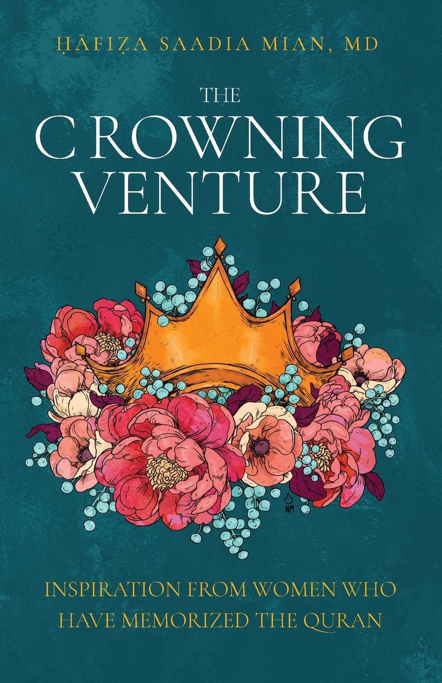 Cover: 9780999299036 | The Crowning Venture | Saadia Mian | Taschenbuch | Paperback | 2018