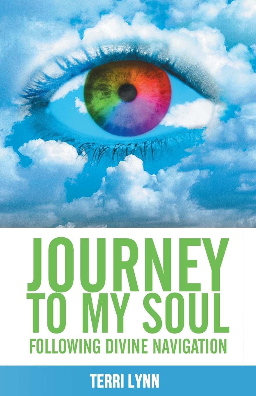 Cover: 9781957343204 | Journey to My Soul | Following Divine Navigation | Terri Lynn | Buch