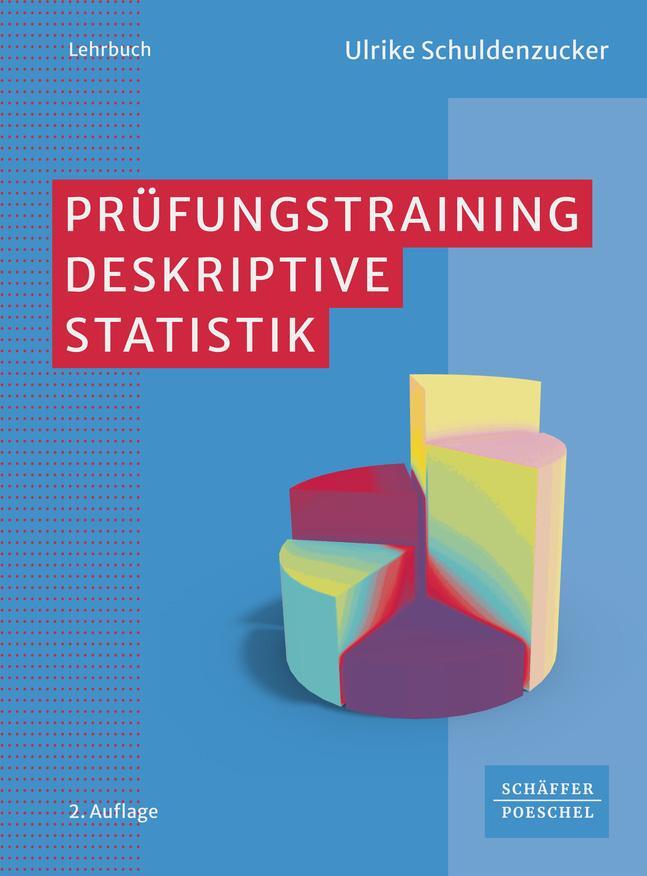 Cover: 9783791063522 | Prüfungstraining Deskriptive Statistik | Ulrike Schuldenzucker | Buch