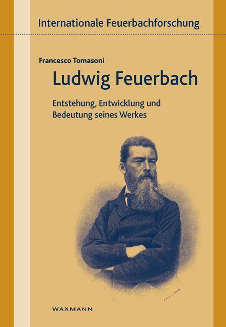 Cover: 9783830932130 | Ludwig Feuerbach | Francesco Tomasoni | Buch | 448 S. | Deutsch | 2015
