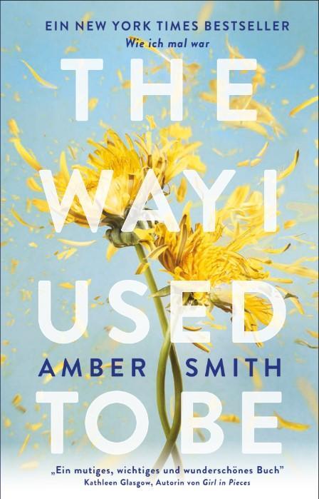 Cover: 9783985851973 | The way I used to be | Taschenbuchausgabe | Amber Smith | Taschenbuch