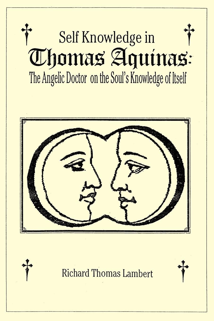 Cover: 9781420889666 | Self Knowledge in Thomas Aquinas | Richard T. Lambert | Taschenbuch