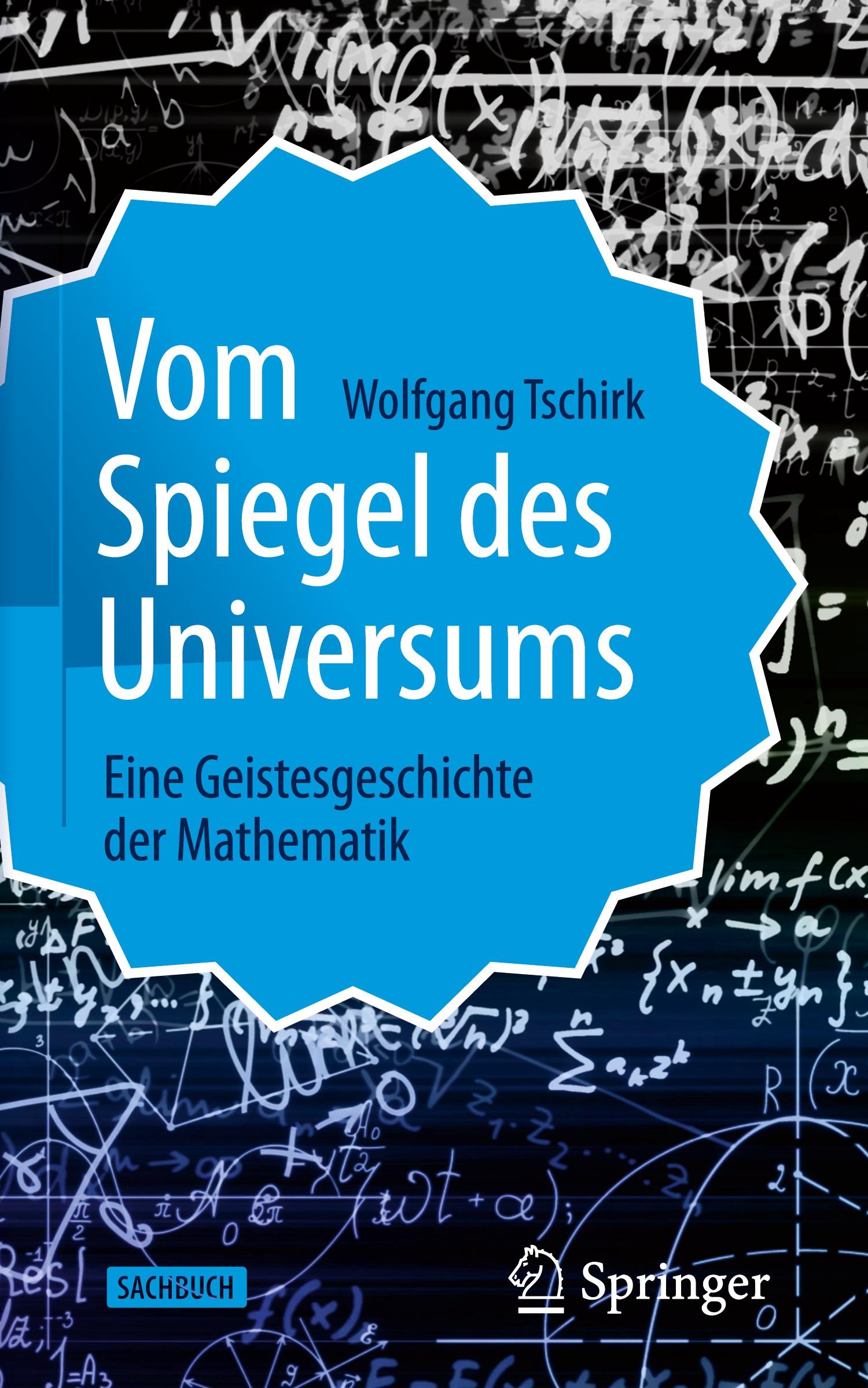 Cover: 9783662620656 | Vom Spiegel des Universums | Eine Geistesgeschichte der Mathematik | v