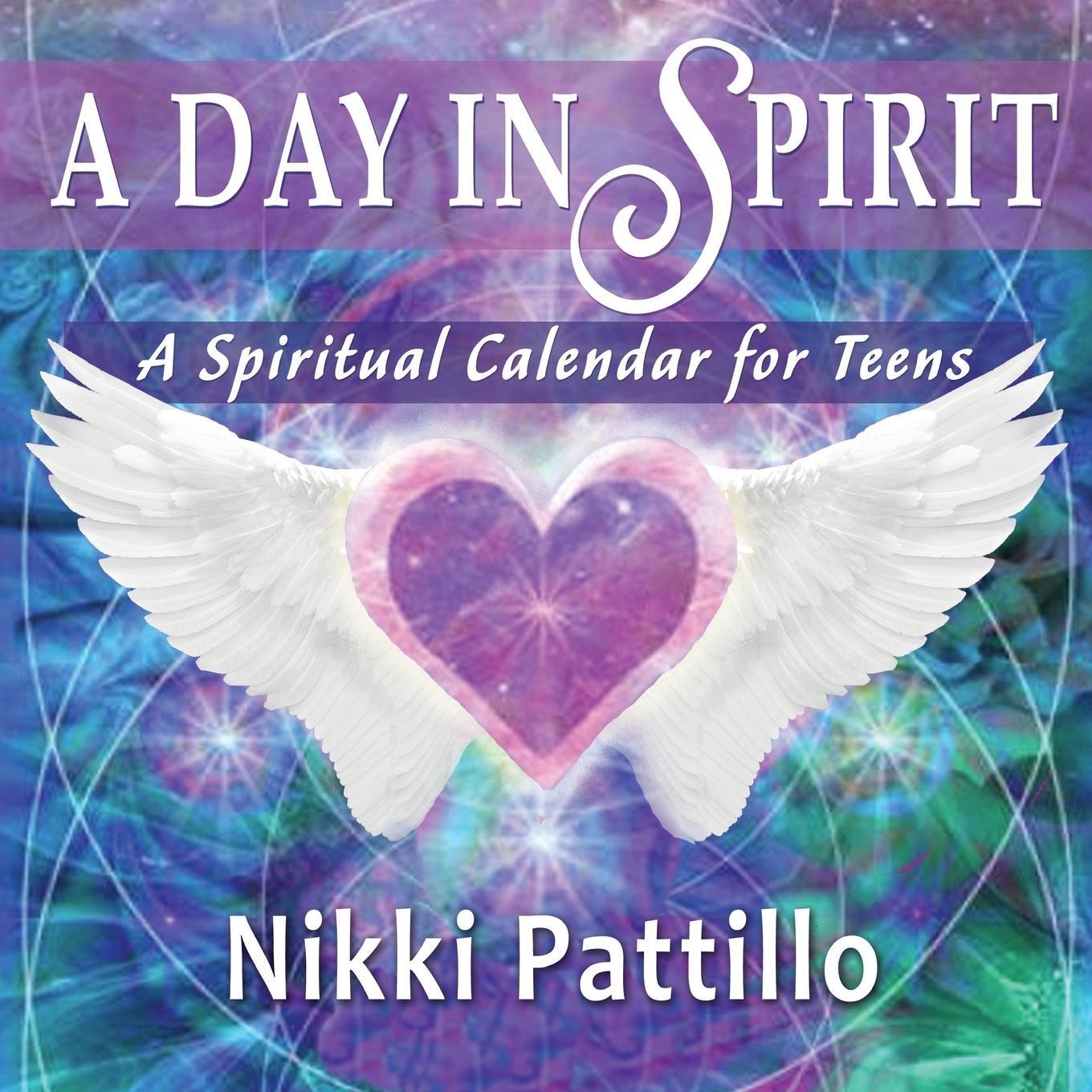 Cover: 9780991153251 | A Day in Spirit | A Spiritual Calendar for Teens | Pattillo Nikki